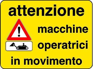 CARTELLO MACCHINE OPERAT IN MOVIMENT